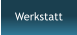 Werkstatt